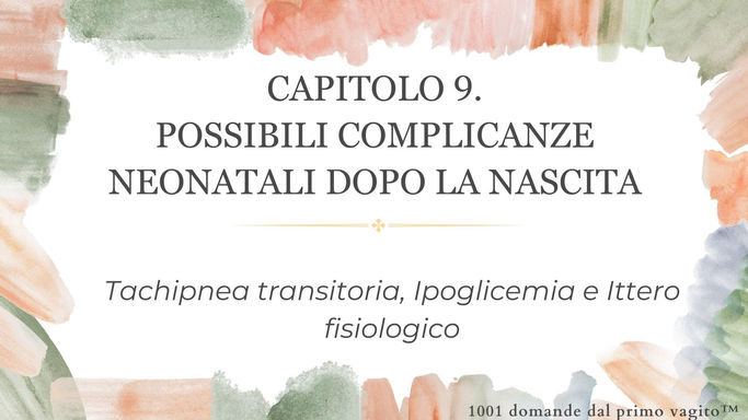 9. Possibili complicanze neonatali